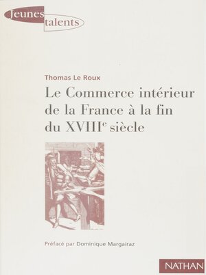 cover image of Le Commerce intérieur de la France à la fin du XVIIIe siècle